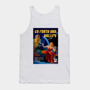 Go Forth and Nullify Tank Top